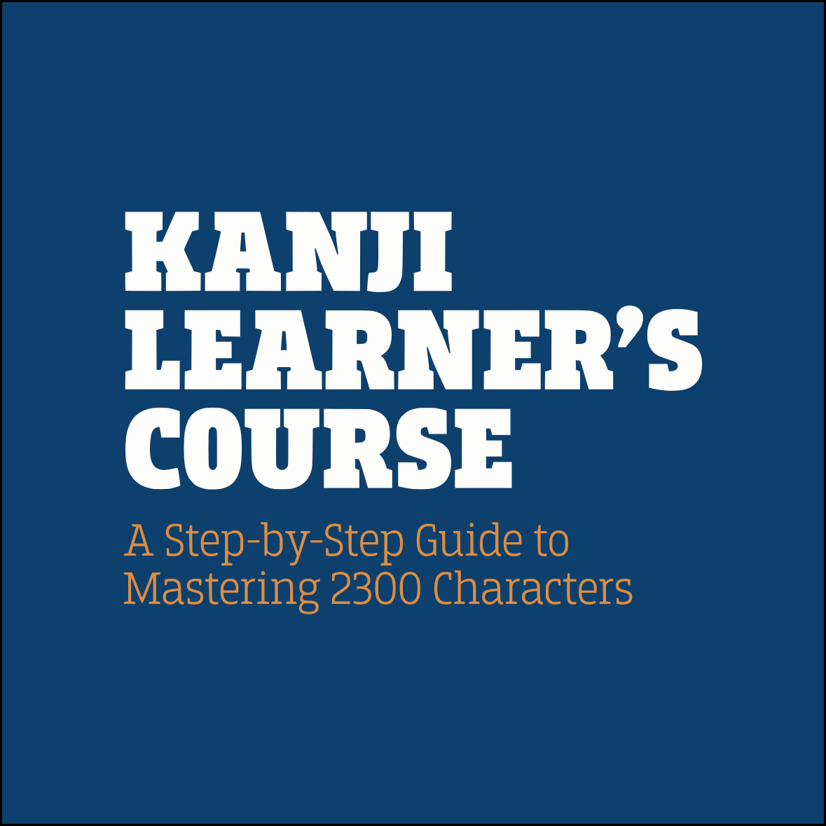 Kanji Learner's Course